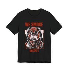 Copy of We Smoke Brisket / Unisex Jersey Short Sleeve Tee