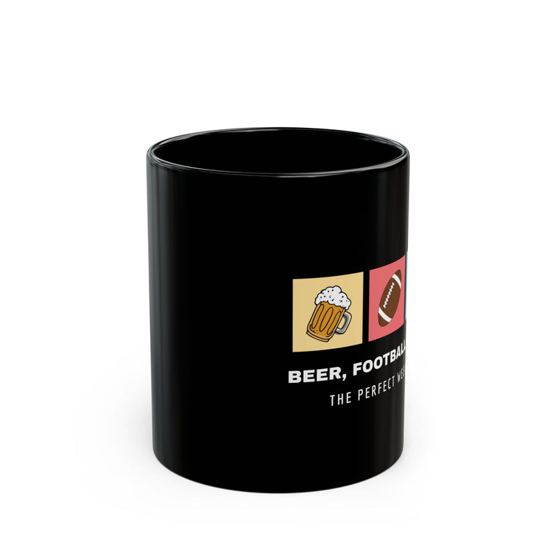 Beer, Football & BBQ The Perfect Weekend / Black Mug 15oz