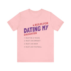 4 rules for dating my daughter / Unisex Jersey Short Sleeve Tee