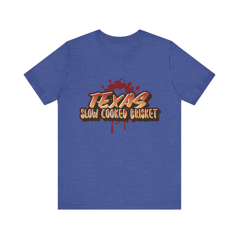 Texas Slow Cooked Brisket/Unisex Jersey Short Sleeve Tee