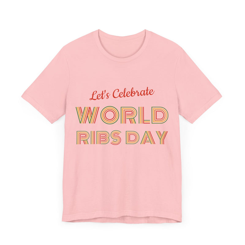 Let's Calibrate World Ribs Day / Unisex Jersey Short Sleeve Tee