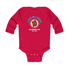 I love My Daddy He Cooks The Best Ribs / Infant Long Sleeve Bodysuit