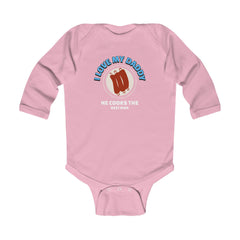 I love My Daddy He Cooks The Best Ribs / Infant Long Sleeve Bodysuit