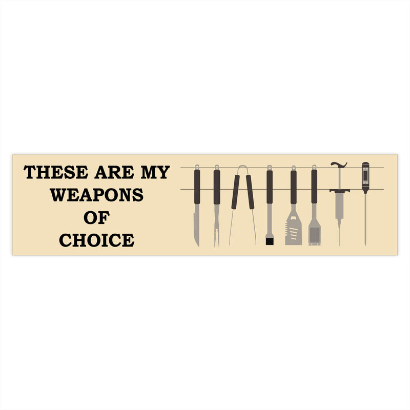 These Are My Weapons OF Choice Bumper Stickers