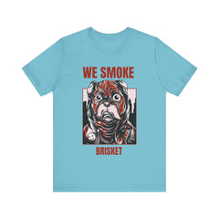 We Smoke Brisket / Unisex Jersey Short Sleeve Tee