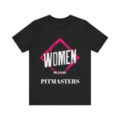 Women are KickAss Pitmasters / Unisex Jersey Short Sleeve Tee