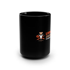 Living Life 250 Degrees Fahrenheit at a Time / Black Mug 15oz