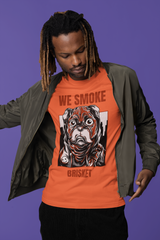 We smoke brisket. T-shirt