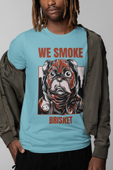 We smoke brisket. T-shirt