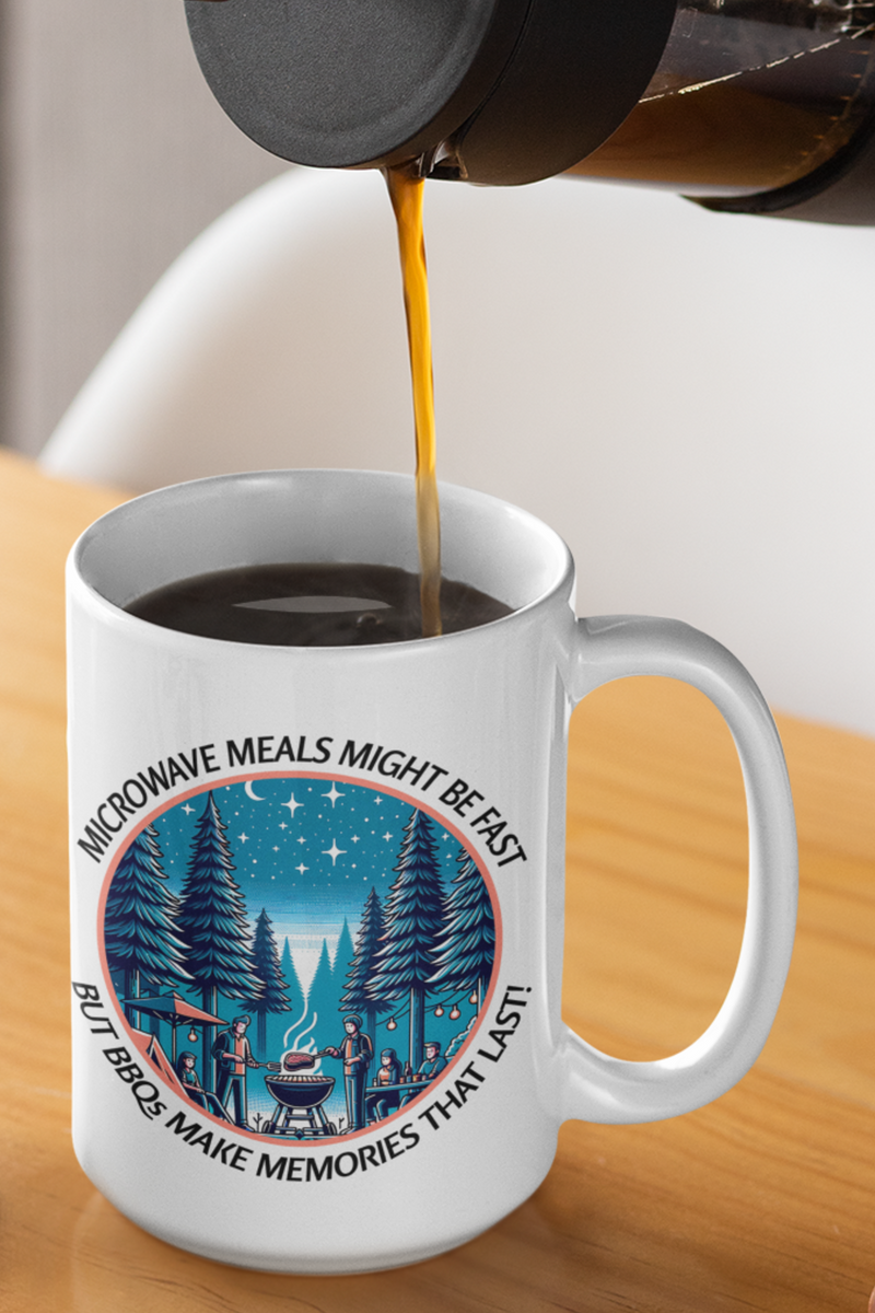 Funny Ceramic Mug: 'Microwave Meals Might Be Fast But BBQs Make Memories Last! - Perfect for BBQ Lovers