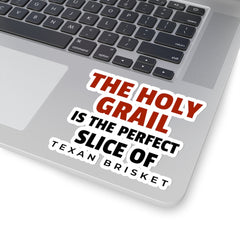 The Holy Grail Is The Perfect Slice Of Texan Brisket / Sticker