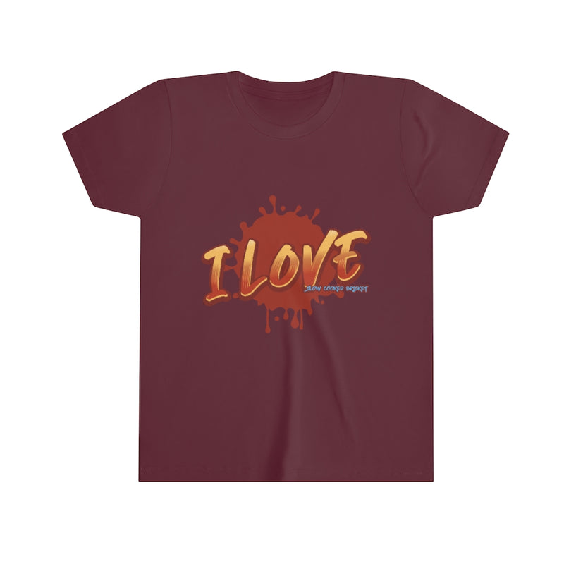 I Love Slow Cooked Brisket | Youth Short Sleeve Tee