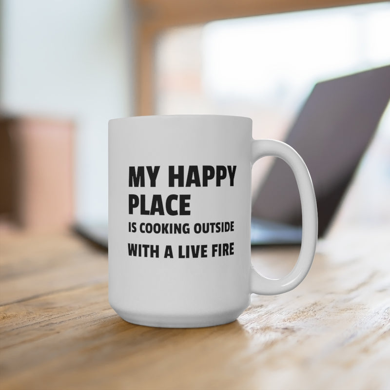 My happy place is with my daughter & cooking outside with a live fire / Mug 15oz
