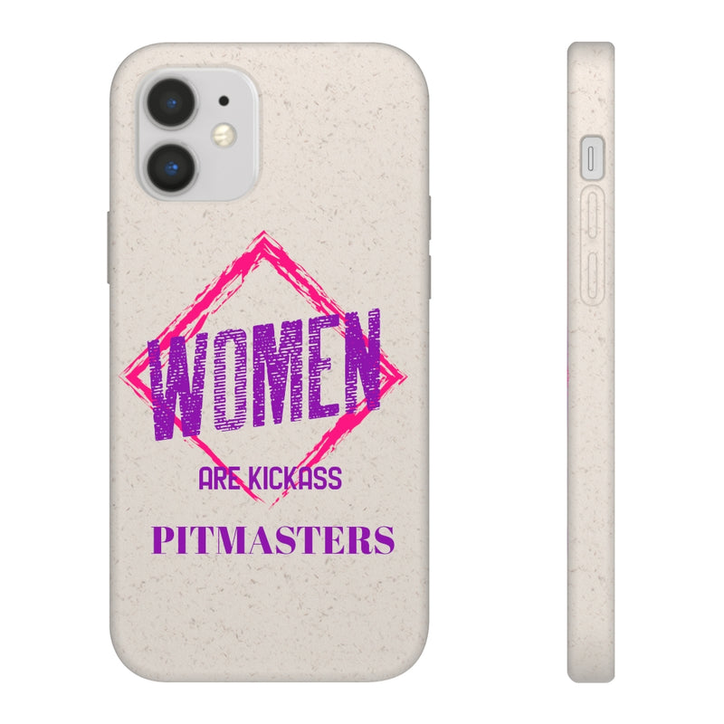 Women Are KickAss PitMasters / Biodegradable Mobile Phone Case