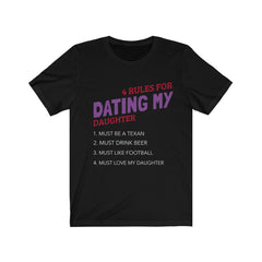 4 rules for dating my daughter / Unisex Jersey Short Sleeve Tee