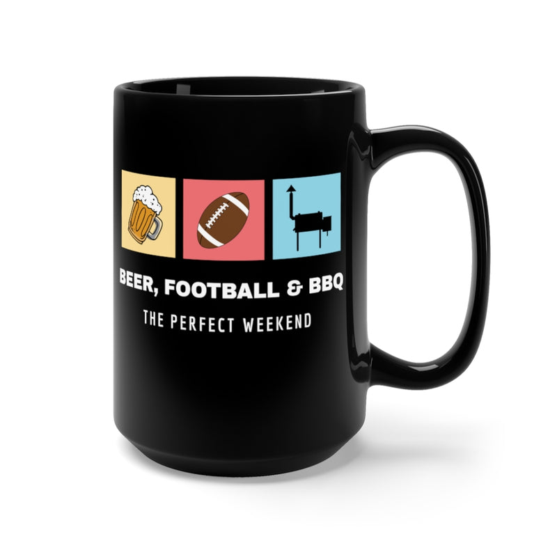 Beer, Football & BBQ The Perfect Weekend / Black Mug 15oz