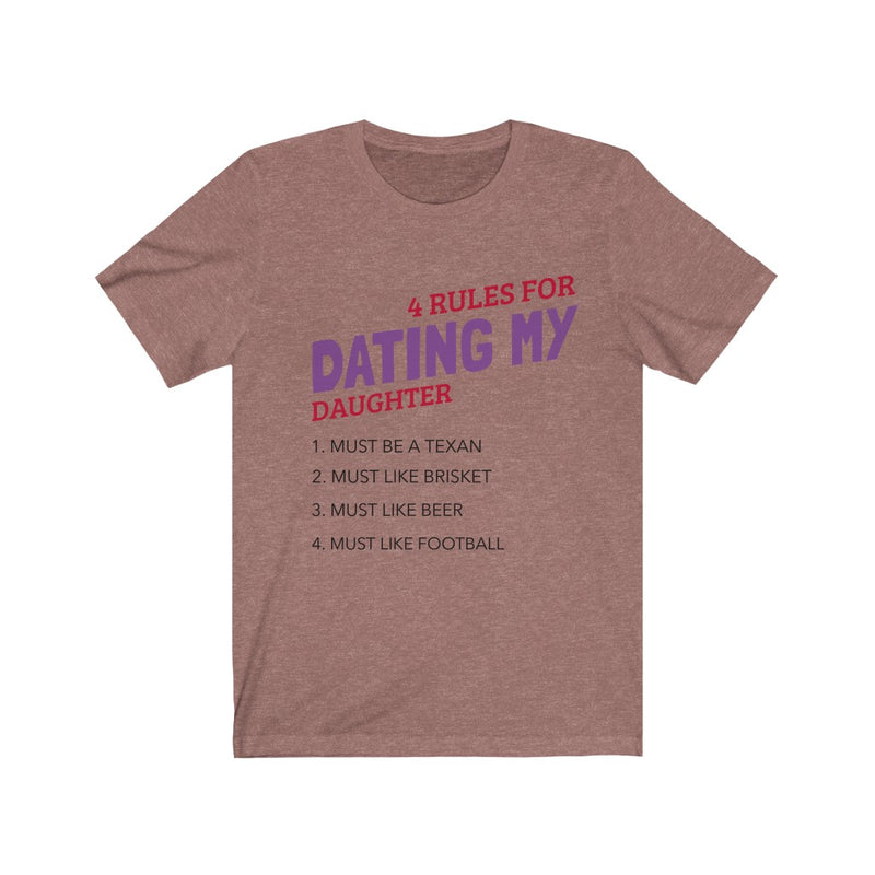 4 rules for dating my daughter / Unisex Jersey Short Sleeve Tee